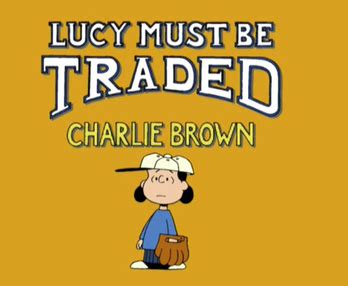 Lucy Must Be Traded, Charlie Brown - Wikipedia