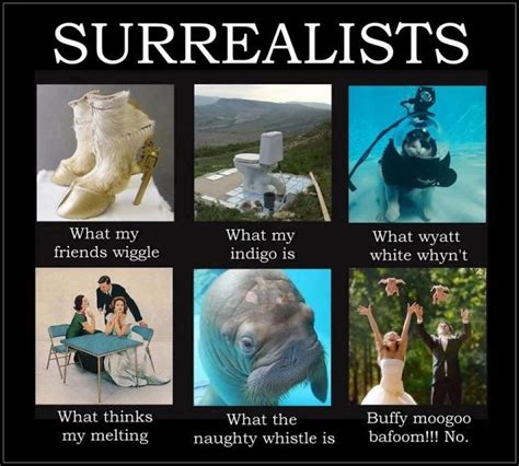 SURREALISTS | Surrealist, Art funny, D.o memes