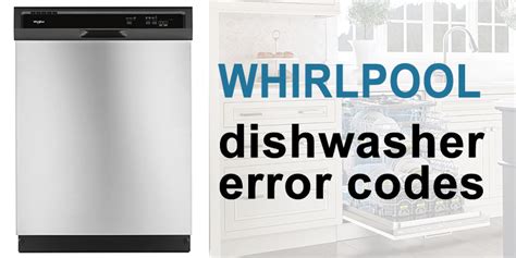 Whirlpool dishwasher error codes and fault codes | WasherErrorCodes