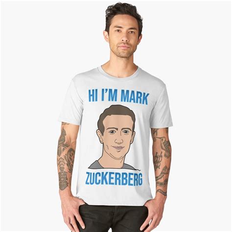 "Hi, I'm Mark Zuckerberg Shirt" Men’s Premium T-Shirt by Hismoiness ...