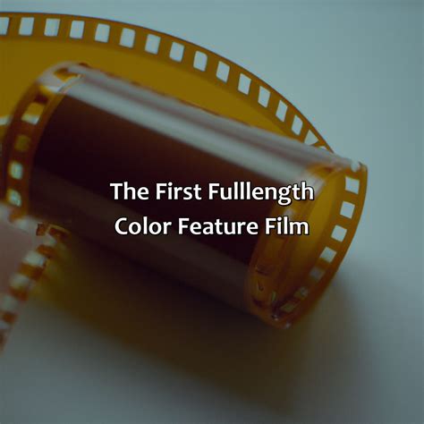 What Was The First Movie Ever Made In Color - colorscombo.com