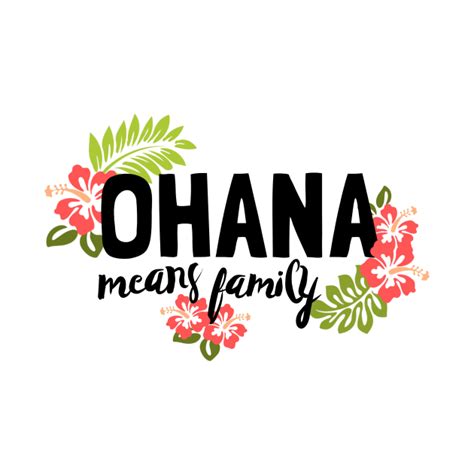 Ohana Means Family - Ohana - T-Shirt | TeePublic