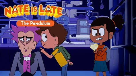 ⌚ NATE IS LATE - Season 2 : The Pendulum - FULL EPISODE - YouTube