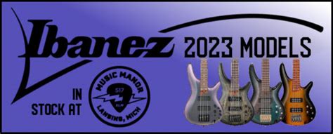 Ibanez 2023 Models At Music Manor