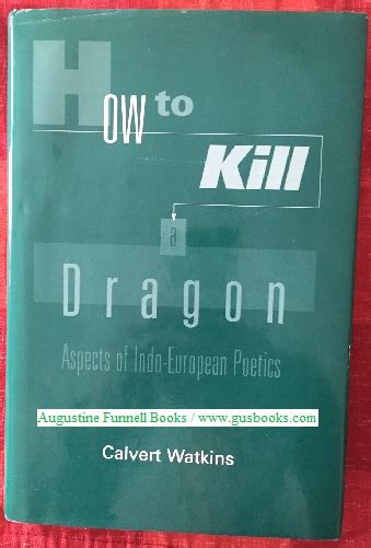 HOW TO KILL A DRAGON, Aspects of Indo-European Poetics by Watkins, Calvert: Very Good Hardcover ...