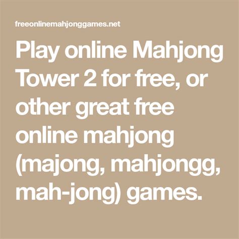 Play online Mahjong Tower 2 for free, or other great free online ...