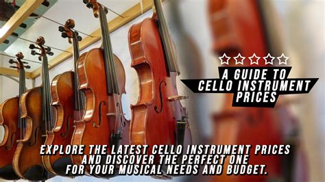 Cello Instrument Prices: Find the Right One for You!