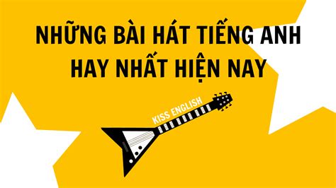 🥇 Những Bài Hát Tiếng Anh Hay Nhất Hiện Nay (Tháng 12/2020)