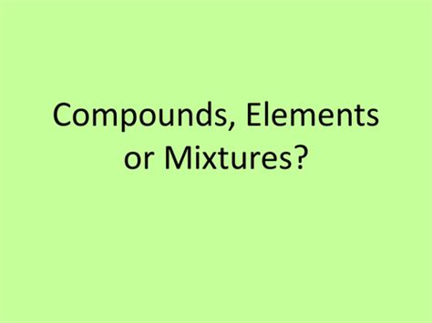 Is it an Element, Compound or Mixture? Class Quiz | Teaching Resources