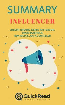 Summary of Influencer by Joseph Grenny, Kerry Patterson, David Maxfield, Ron McMillan, Al Switzler