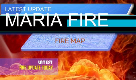 Maria Fire Update: Santa Paula, Somis Evacuations Updated