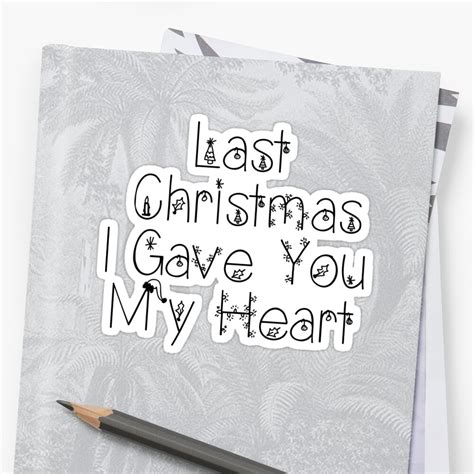 "Last Christmas I Gave You My Heart..." Sticker by psyduck25 | Redbubble