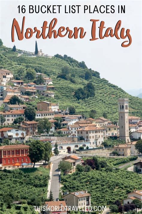 16 Best Places to Visit in Northern Italy - This World Traveled