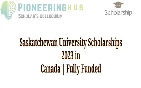 Saskatchewan University Scholarships 2023 In Canada | Fully Funded