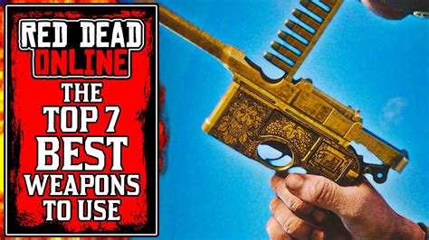 Top 7 BEST GUNS You NEED To Use In Red Dead Online 2021! (RDR2 Best ...