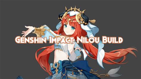 Genshin Impact Nilou Build Guide 2024 - Pillar Of Gaming