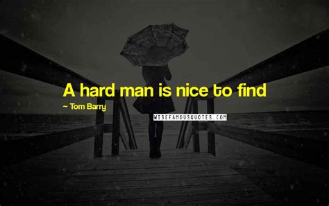 Tom Barry quotes: wise famous quotes, sayings and quotations by Tom Barry