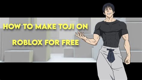 HOW TO MAKE TOJI ON ROBLOX FOR FREE | JUJUTSU KAISEN ROBLOX - YouTube