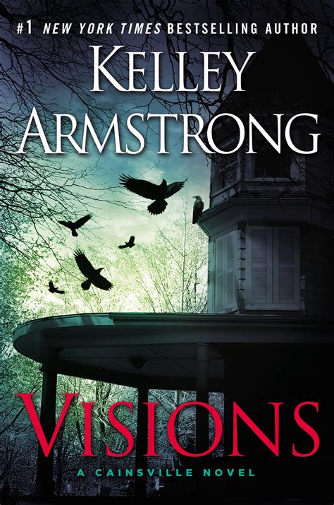 VISIONS (CAINSVILLE, BOOK #2) BY KELLEY ARMSTRONG: BOOK REVIEW – Book Reviews | Open Book Society