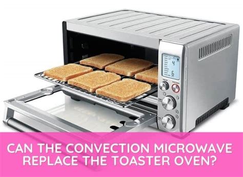 Can the Convection Microwave Replace the Toaster Oven? - Microwave Ninja