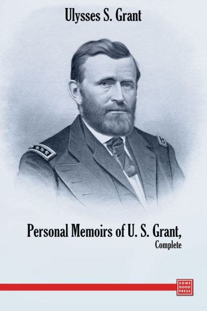 Personal Memoirs of Ulysses S. Grant by Ulysses S. Grant, Paperback | Barnes & Noble®