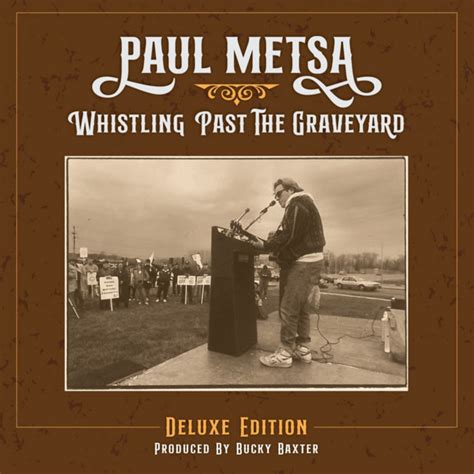 Whistling Past The Graveyard (Remastered Deluxe Edition) | Paul Metsa