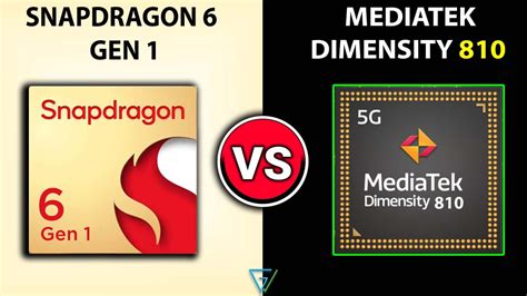 Snapdragon 6 Gen 1 Vs Mediatek Dimensity 810: Benchmarks & Comparisons