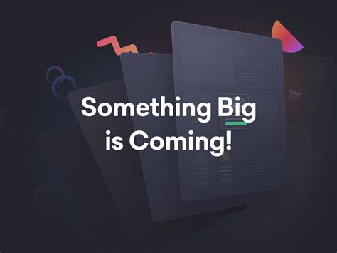 Something Big is Coming! by pixfort on Dribbble