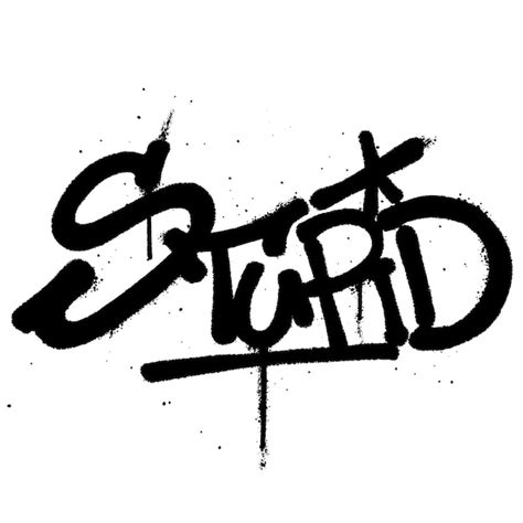 Premium Vector | Graffiti spray paint Word Stupid Isolated Vector