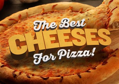 The Best Cheese for Pizza: 8 Cheeses To Try On Your Next Pie