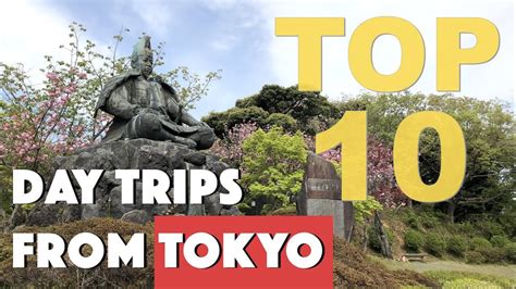 10 Best DAY Trips from Tokyo - Cost &Time, What You can Actually See - YouTube