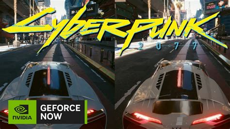 RTX Overdrive Comparison - GeForce NOW Cyberpunk 2077 - RTX 4080 ...