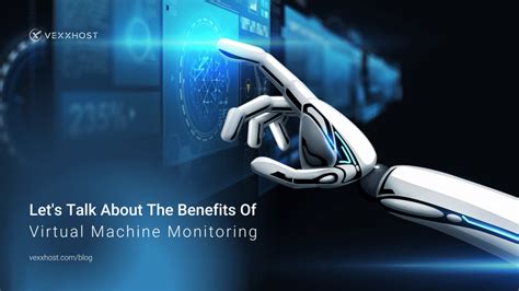 Let's Talk About The Benefits Of Virtual Machine Monitoring - VEXXHOST