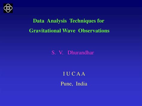 PPT - Data Analysis Techniques for Gravitational Wave Observations PowerPoint Presentation - ID ...