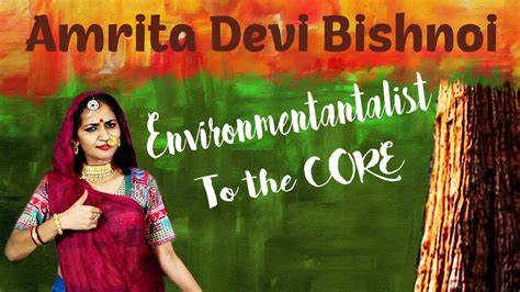 Amrita Devi Bishnoi - Environmentalist to the CORE! A story by Nandini ...