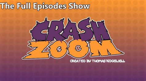 Crash Zoom (Episodes 1-5) - YouTube