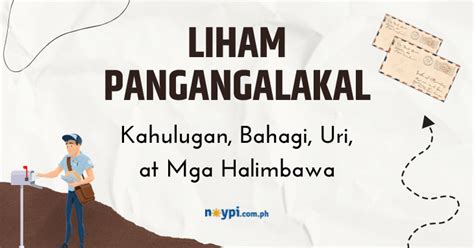 LIHAM PANGANGALAKAL: Kahulugan, Bahagi, Uri, at Mga Halimbawa