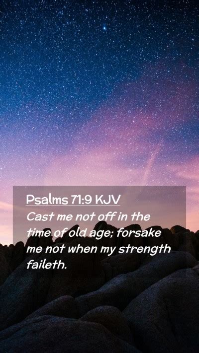 Psalms 71:9 KJV Mobile Phone Wallpaper - Cast me not off in the time of old age; forsake