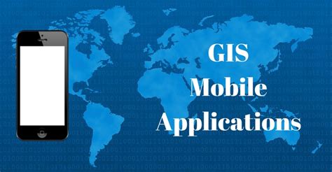 5 Helpful GIS Mobile Applications - Free GIS App