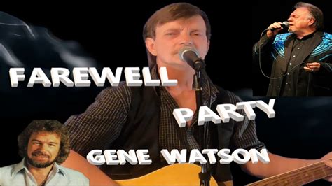 Gene Watson - Farewell Party (Cover) - YouTube