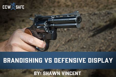 Brandishing a Firearm Vs. Defensive Display