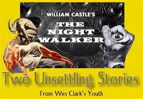 Two Unsettling Stories (from Wes Clark's Youth)