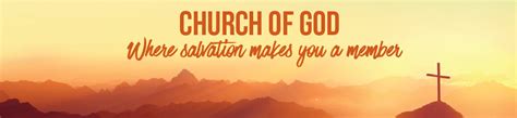 Church of God – Where salvation makes you a member!