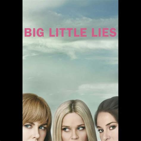 Big Little Lies (Temporada 1, 2017) de David E. Kelley.... | Big little lies, Big little, Temporadas