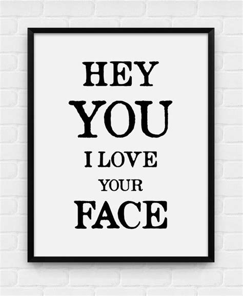 Quotes I Love Your Face. QuotesGram