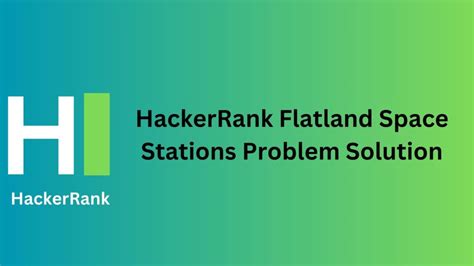 HackerRank Flatland Space Stations Solution - TheCScience