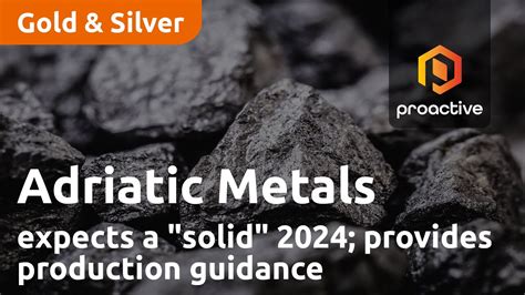 Adriatic Metals expects a "solid" 2024; provides first production guidance for Vares silver ...