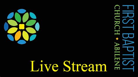 All broadcasts for First Baptist Church - Abilene, Texas