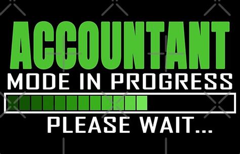 This Accountant Mode in Progress Please Wait Funny Quote Design is ...