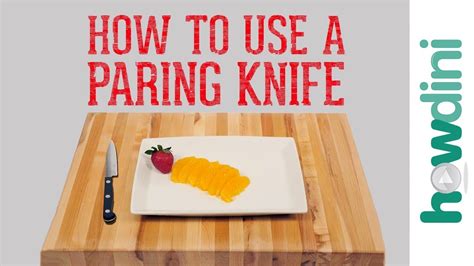 Knife Skills: How to Use a Paring Knife - YouTube